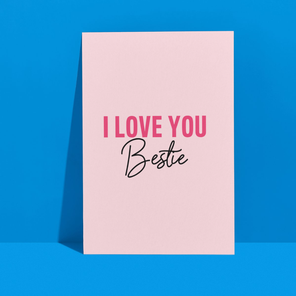 I Love You Bestie (Pink) - Card