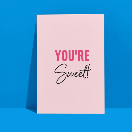 You’re Sweet greeting card in pink with a playful and thoughtful message, perfect for gifting to friends or loved ones